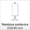 Namizna zastavica: 230x90 mm (PVC stojalo+tisk) Namizna zastavica: 230x90 mm (PVC stojalo+tisk)